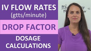 IV Drip Flow Rates Drop Factor gttsminute Dosage Calculations Nursing  NCLEX Review [upl. by Sileas]