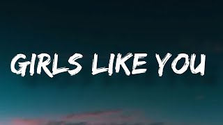 Maroon 5  Girls Like You Lyrics [upl. by Adamsen]