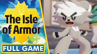 POKEMON SWORD amp SHIELD DLC THE ISLE OF ARMOR FULL GAME [upl. by Akaenahs]