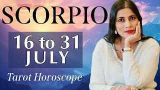 SCORPIO Tarot reading from 16 to 31 July 2024 [upl. by Annitsirhc]