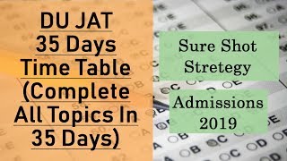 DU JAT 35 Days Timetable  Complete Syllabus in 35 Days  DU JAT Preparation 2019 [upl. by Tubb466]