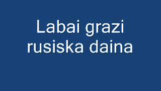 Labai grazi rusiska daina [upl. by Grefer]