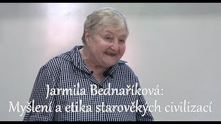 Jarmila Bednaříková Myšlení a etika starověkých civilizací Pátečníci 762024 [upl. by Helene]