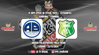 🏆III Copa APEOC de Futsal  Adauto Bezerra 🆚 Maria Margarida  ESTUDANTESEMIFINAL FEMININO [upl. by Suzanna]