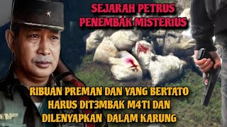 PETRUS KETIKA SUHARTO MURKA MENGHABISI PARA PENJAHAT DENGAN CIRI CIRI BERTATO [upl. by Lorollas]