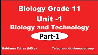 Biology Grade 11  Unit 1 Biology and Technology Part 1  Qubee Academy [upl. by Mcclees]