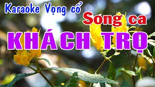 Karaoke vọng cổ KHÁCH TRỌ  SONG CA [upl. by Bessy756]