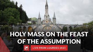 LIVE from Lourdes  Holy Mass on the Feast of the Assumption of Mary  August 15th 2023 [upl. by Cid]