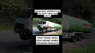 Truk Tangki Isuzu Giga Nanjaknya Sampai Standing isuzugiga truktangki tanjakanbatununggulciamis [upl. by Lenor604]