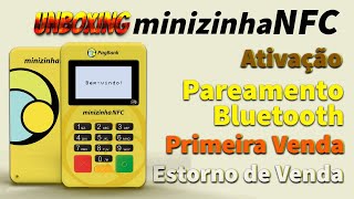 MINIZINHA NFC  Ativação Configuração Primeira Venda e Estornar Vendas Unboxing [upl. by Grani]