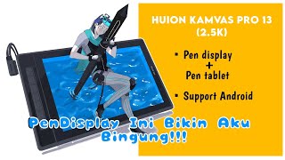 Nyobain Huion Kamvas Pro 13 25K Pen Display Review Time [upl. by Rihsab]