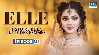 ELLE  Épisode 01  Serie Indienne en Francais [upl. by Dimo]