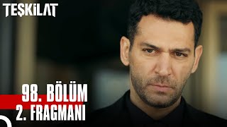 Teşkilat 98Bölüm 2Fragmanı  Konuşacağı Yoktu Zaten [upl. by Harwin132]