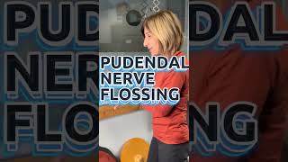 Pudendal Nerve Flossing Exercise for Pelvic Floor PelvicFloorDysfunction PudendalNeuralgia [upl. by Ribaudo81]