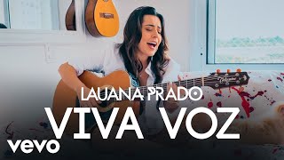 Lauana Prado  Viva Voz [upl. by Nemraciram359]