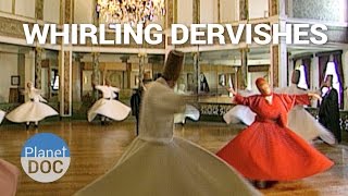 Whirling Dervishes Turkey  Culture  Planet Doc Full Documentaries [upl. by Partan]