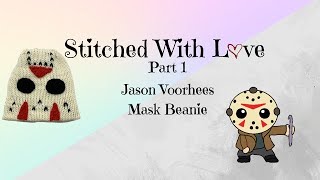 Making A Killer Gift  Jason Voorhees Friday the 13th Beanie  Stitched With Love Part 1 [upl. by Hsirt910]