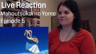 Mahoutsukai no Yome Episode 5 Live Reaction [upl. by Christal508]