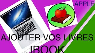 Tuto Comment Ajouter Des Livre Dans iBooks Mac iPhone iPad iPod Touch [upl. by Anetta360]