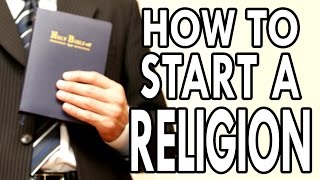 How To Start Your Own Religion  EPIC HOW TO [upl. by Amann395]