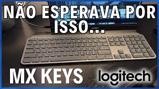 Logitech MX KEYS  Vale tudo isso ANÁLISE 2023 [upl. by Thurmond594]