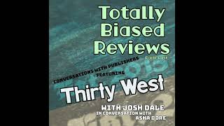 Totally Biased Publisher Review with Parley Lits Asha Dore and Josh Dale from Thirty West [upl. by Meekar]