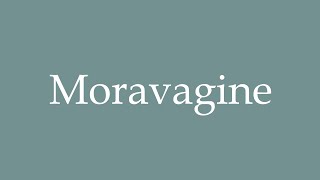 How to Pronounce Moravagine Correctly in French [upl. by Bergen]