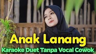 ANAK LANANG Karaoke Duet Tanpa Vocal Cowok  Ndarboy Genk  Karaoke Minthul [upl. by Lourdes416]