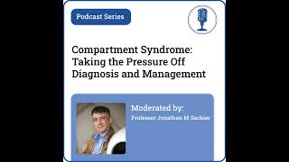 Compartment Syndrome Taking the Pressure Off Diagnosis and Management [upl. by Risser]