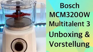 Unboxing und Vorstellung vom Bosch MCM3200W Multitalent 3 [upl. by Norene]