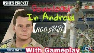 【With Gameplay】👍👍How to download Ashes Cricket 17 in android 【800MB】👏👏👏👏👏 [upl. by Torbart]