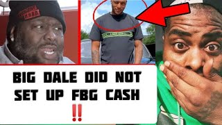 FBG Cash Was Not SetUp To Be SHOT amp KILLED By Fat Shawty Dad Big Dale That Whole Story Is Made Up [upl. by Nanaek]