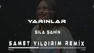 Sıla Şahin  Yarınlar  Samet Yıldırım Remix  V2 [upl. by Rosane]