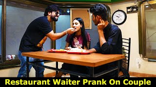 Restaurant Waiter Prank On Couple  Pranks In Pakistan  Humanitarians [upl. by Ennayram]