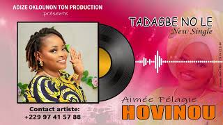 TADAGBE NON LE by Aimée Pélagie HOVINOU [upl. by Dunn]