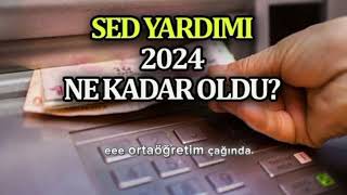 SED YARDIMI NE KADAR OLDU 2024 TEMMUZ NOTSED PARALARI BU AY ZAMLI YATMASI Ã–NGÃ–RÃœMÃœZDÃœR [upl. by Root957]