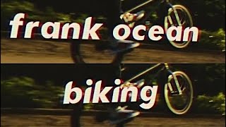 Frank Ocean  Biking bleached [upl. by Gerrilee]