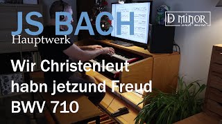 JS BACH  Wir Christenleut habn jetzund Freud BWV 710  Hauptwerk Giubiasco [upl. by Aihsilat257]