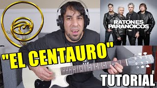 Como tocar quotEl Centauroquot RATONES PARANOICOS Tutorial Guitarra Completo y Detallado Acordes y Rasgueo [upl. by Eintroc]