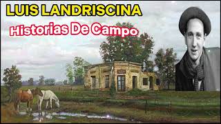 👾​👾​ quotHISTORIAS DE CAMPOquot 👾​👾​ LUIS LANDRISCINA 👾​👾​ quotHELADERA DE QUEROSENquot 👾​👾​ LA RISA ES SALUD [upl. by Eerehc]