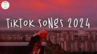 Tiktok songs 2024 🍕 Best tiktok songs  Tiktok music 2024 [upl. by Aiyram397]