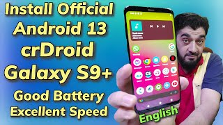 Update Galaxy S9 Plus To Official Android 13 crDroid Exynos Latest English [upl. by Pinette653]