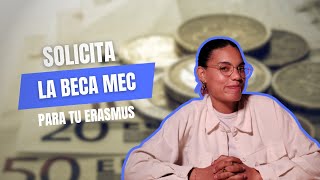 BECAS MEC 20232024 Solicita esta beca para tu Erasmus [upl. by Hnilym939]