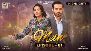 Mein Episode 1  Highlights  Wahaj Ali  Ayeza Khan  ARY Digital [upl. by Notniv]