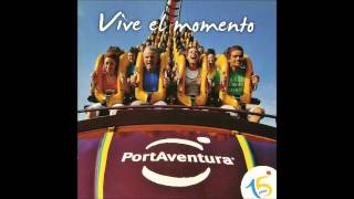 01 PortAventura Celebration Original Version  PortAventura Vive el Momento 2010  Lyrics [upl. by Steward]