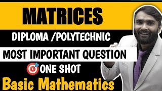 MATRICES  MOST IMPORTANT QUESTION  ONESHOT 🎯 BASIC MATHEMATICS  DIPLOMAPOLYTECHNIC [upl. by Noled]