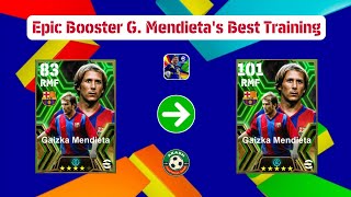 Epic Booster Gaizka Mendietas Best Training amp Best Additional Skills In eFootball 2025 [upl. by Ahsekel984]