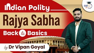 Rajya Sabha l Indian Constitution l Indian Polity by Dr Vipan Goyal l Study IQ [upl. by Annecorinne]