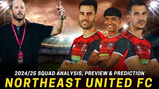 NorthEast United FC 202425 SQUAD ANALYSIS PREVIEW amp PREDICTION [upl. by Ail]