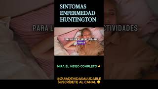 SINTOMAS ENFERMEDAD DE HUNTINGTON shorts [upl. by Remmos]